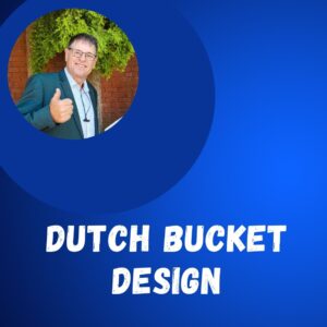 Dutch bucket design (Sample mini course)